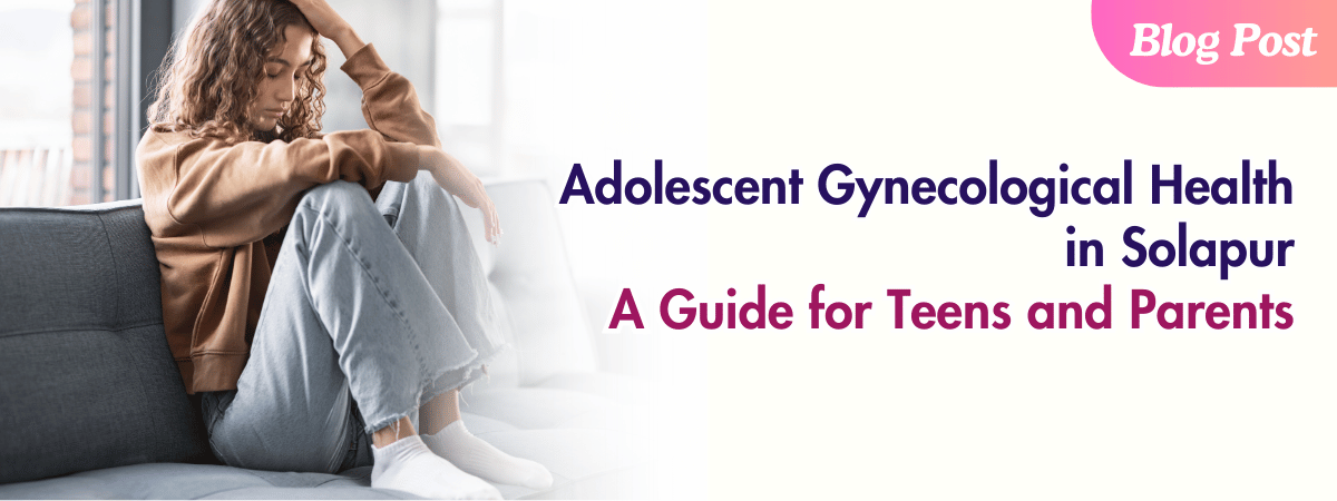 Adolescent Gynecological Health in Solapur