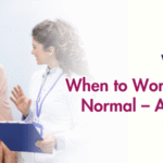 White Discharge - When to Worry and When It’s Normal – A Gynaecologist’s Guide in Solapur