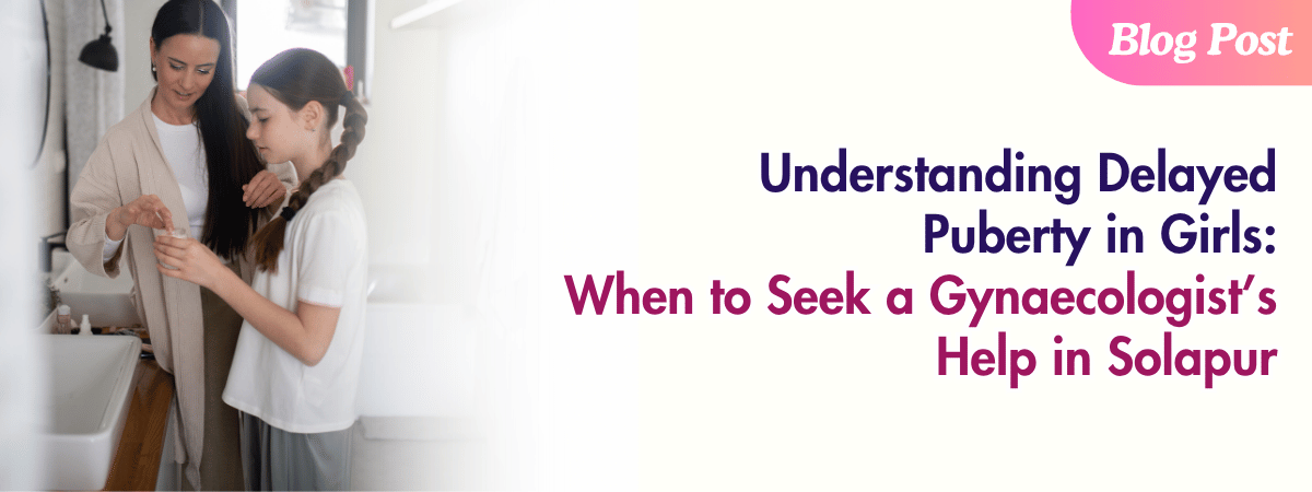 Understanding Delayed Puberty in Girls