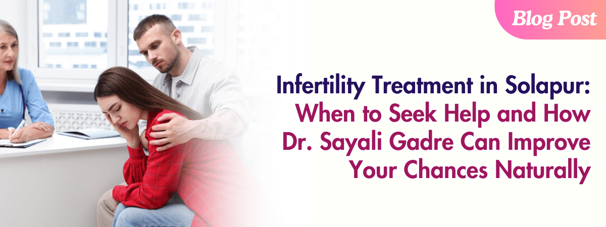 Infertility Treatment in Solapur