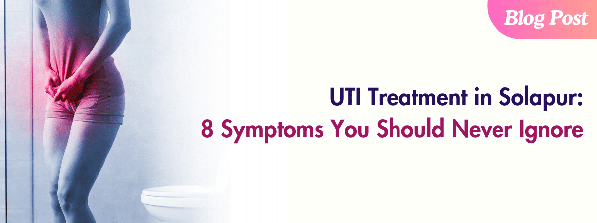 UTI Treatment in Solapur